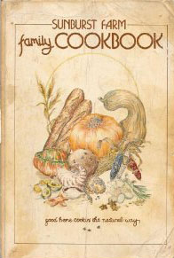 sunburst From the Sunburst Farm Family Cookbook