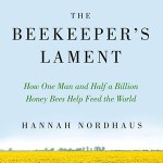 The Beekeeper's Lament by Hannah Nordhaus