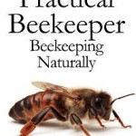 The Practical Beekeeper by Michael Bush